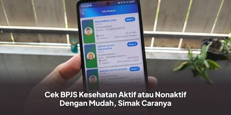 Cek BPJS Kesehatan Aktif atau Nonaktif Dengan Mudah, Simak Caranya