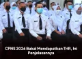 CPNS 2026 Bakal Mendapatkan THR, Ini Penjelasannya