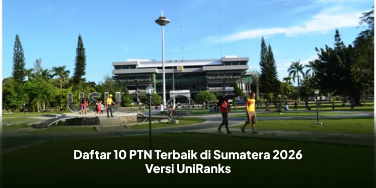 Daftar 10 PTN Terbaik di Sumatera 2026 Versi UniRanks