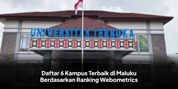 Daftar 6 Kampus Terbaik di Maluku Berdasarkan Ranking Webometrics