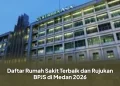 Daftar Rumah Sakit Terbaik dan Rujukan BPJS di Medan 2026