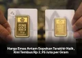 Harga Emas Antam Sepekan Terakhir Naik, Kini Tembus Rp 2,95 Juta per Gram