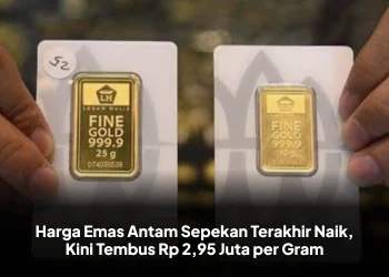 Harga Emas Antam Sepekan Terakhir Naik, Kini Tembus Rp 2,95 Juta per Gram