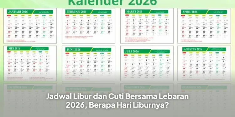 Jadwal Libur dan Cuti Bersama Lebaran 2026, Berapa Hari Liburnya?