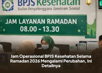 Jam Operasional BPJS Kesehatan Selama Ramadan 2026 Mengalami Perubahan, Ini Detailnya