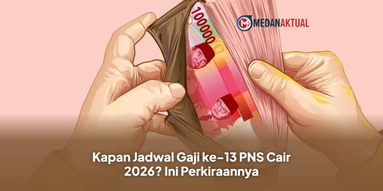 Kapan Jadwal Gaji ke-13 PNS Cair 2026? Ini Perkiraannya