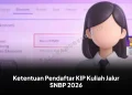 Ketentuan Pendaftar KIP Kuliah Jalur SNBP 2026