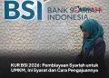 KUR BSI 2026: Pembiayaan Syariah untuk UMKM, Ini Syarat dan Cara Pengajuannya