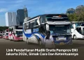 Link Pendaftaran Mudik Gratis Pemprov DKI Jakarta 2026, Simak Cara Dan Ketentuannya