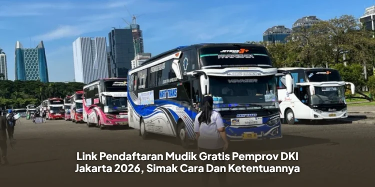 Link Pendaftaran Mudik Gratis Pemprov DKI Jakarta 2026, Simak Cara Dan Ketentuannya
