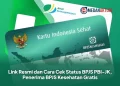 Link Resmi dan Cara Cek Status BPJS PBI-JK, Penerima BPJS Kesehatan Gratis