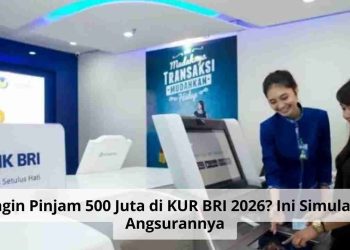 Ingin Pinjam 500 Juta di KUR BRI 2026? Ini Simulasi Angsurannya