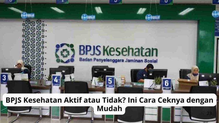 BPJS Kesehatan Aktif atau Tidak? Ini Cara Ceknya dengan Mudah
