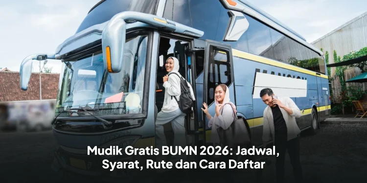 Mudik Gratis BUMN 2026: Jadwal, Syarat, Rute dan Cara Daftar