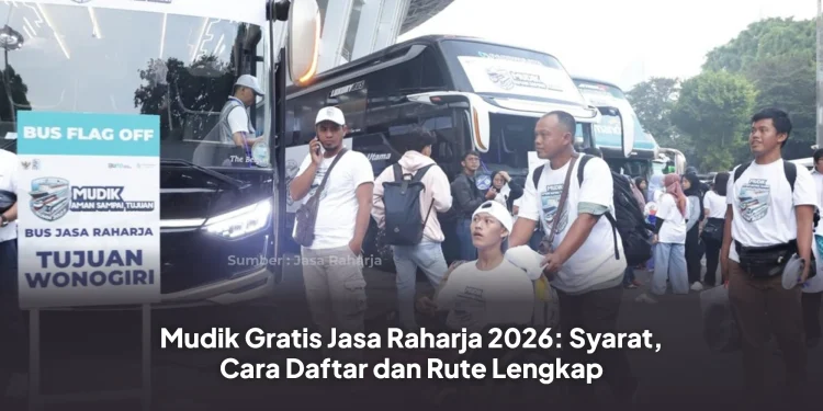 Mudik Gratis Jasa Raharja 2026: Syarat, Cara Daftar dan Rute Lengkap