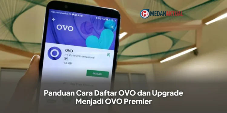 Panduan Cara Daftar OVO dan Upgrade Menjadi OVO Premier