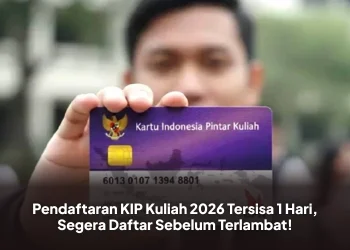 Pendaftaran KIP Kuliah 2026: Tersisa 1 Hari, Segera Daftar Sebelum Terlam