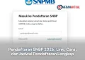 Pendaftaran SNBP 2026: Link, Cara, dan Jadwal Pendaftaran Lengkap