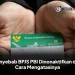 Penyebab BPJS PBI Dinonaktifkan dan Cara Mengatasinya