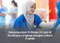 Rekomendasi 10 Bidan 24 Jam di Surabaya Lengkap dengan Lokasi Praktik