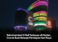 Rekomendasi 5 Mall Terbesar di Medan, Cocok Buat Belanja Persiapan Hari Raya