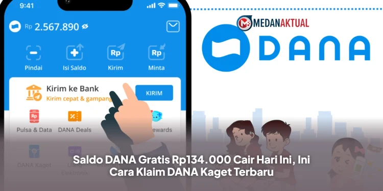 Saldo DANA Gratis Rp134.000 Cair Hari Ini, Ini Cara Klaim DANA Kaget Terbaru