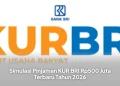 Simulasi Pinjaman KUR BRI Rp500 Juta Terbaru Tahun 2026
