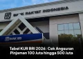 Tabel KUR BRI 2026: Cek Angsuran Pinjaman 100 Juta hingga 500 Juta