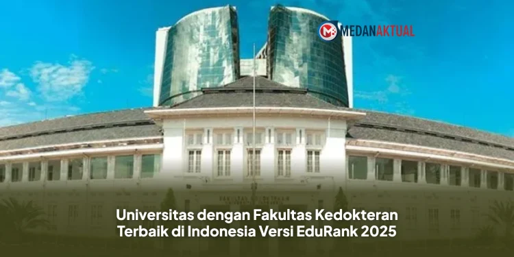 Universitas dengan Fakultas Kedokteran Terbaik di Indonesia Versi EduRank 2025