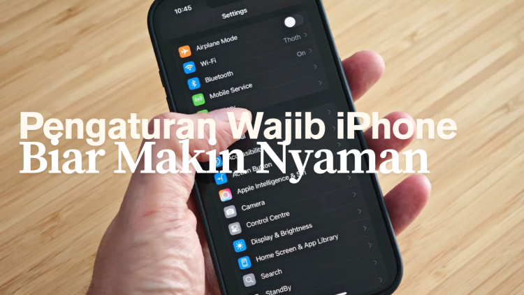 Baru Pakai iPhone? Lakukan 3 Pengaturan Wajib Ini Biar Makin Nyaman!