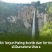 10 Air Terjun Paling Ikonik dan Tertinggi di Sumatera Utara
