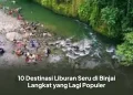 10 Destinasi Liburan Seru di Binjai Langkat yang Lagi Populer