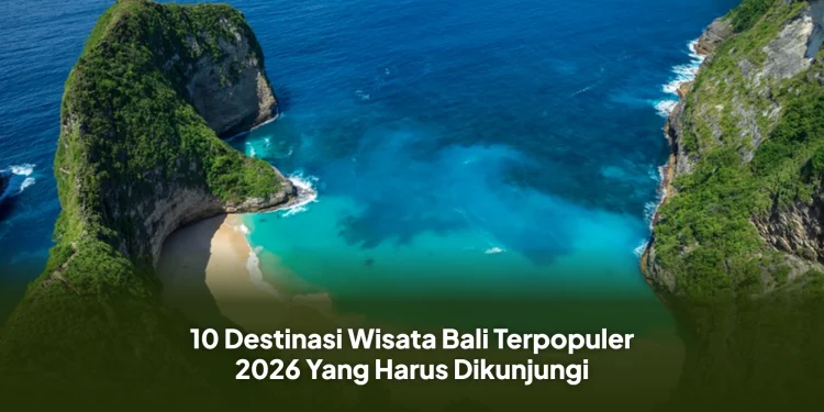 10 Destinasi Wisata Bali Terpopuler 2026 Yang Harus Dikunjungi