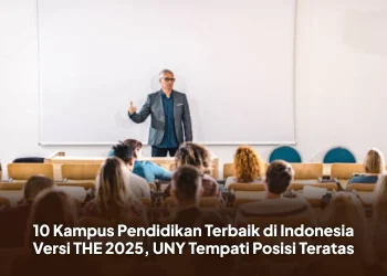 10 Kampus Pendidikan Terbaik di Indonesia Versi THE 2025, UNY Tempati Posisi Teratas