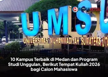 10 Kampus Terbaik di Medan dan Program Studi Unggulan, Berikut Tempat Kuliah 2026 bagi Calon Mahasiswa