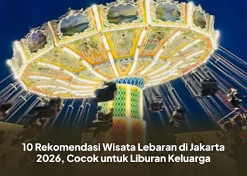10 Rekomendasi Wisata Lebaran di Jakarta 2026, Cocok untuk Liburan Keluarga