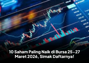 10 Saham Paling Naik di Bursa 25-27 Maret 2026, Simak Daftarnya!