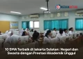 10 SMA Terbaik di Jakarta Selatan: Negeri dan Swasta dengan Prestasi Akademik Unggul