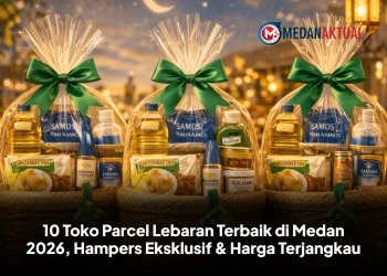 10 Toko Parcel Lebaran Terbaik di Medan 2026, Hampers Eksklusif & Harga Terjangkau