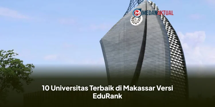10 Universitas Terbaik di Makassar Versi EduRank