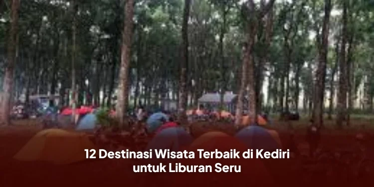 12 Destinasi Wisata Terbaik di Kediri untuk Liburan Seru