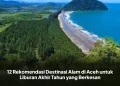 12 Rekomendasi Destinasi Alam di Aceh untuk Liburan Akhir Tahun yang Berkesan