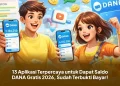 13 Aplikasi Terpercaya untuk Dapat Saldo DANA Gratis 2026, Sudah Terbukti Bayar!