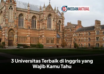 3 Universitas Terbaik di Inggris yang Wajib Kamu Tahu