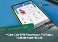 4 Cara Cek BPJS Kesehatan Aktif atau Tidak dengan Mudah