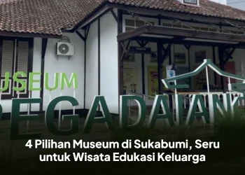 4 Pilihan Museum di Sukabumi, Seru untuk Wisata Edukasi Keluarga