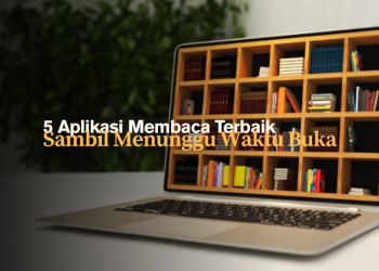Daftar Aplikasi Baca Novel & E-Book Terlengkap
