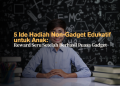 5 Ide Hadiah Non-Gadget Edukatif untuk Anak- Reward Seru Setelah Berhasil Puasa Gadget