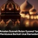 5 Amalan Sunnah Bulan Syawal Yang Membawa Berkah Usai Ramadan