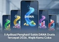 5 Aplikasi Penghasil Saldo DANA Gratis Tercepat 2026, Wajib Kamu Coba